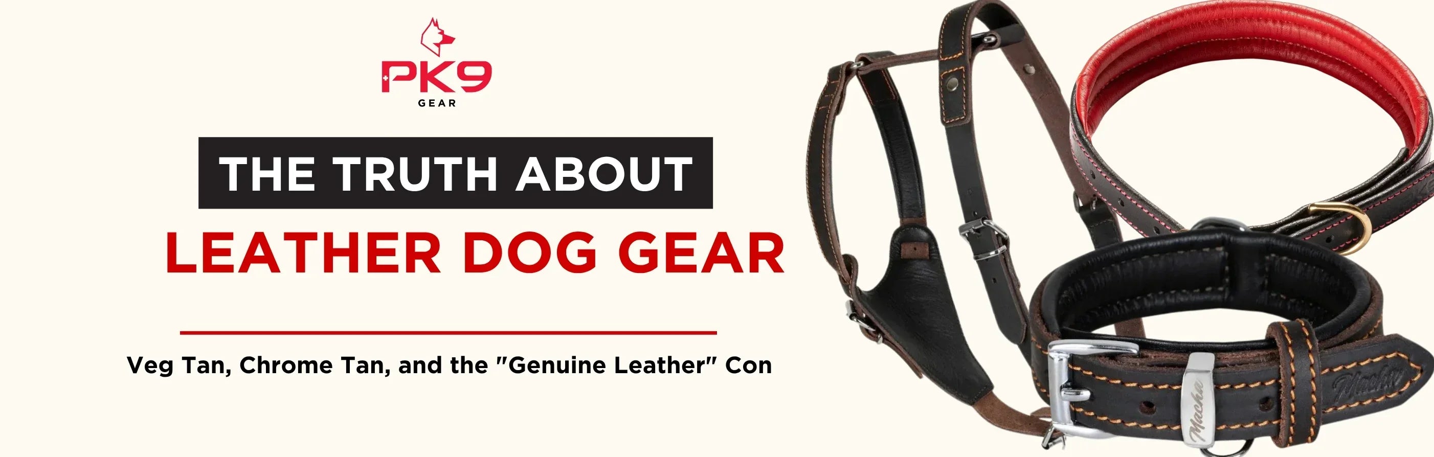 The Truth About Leather Dog Gear: Veg Tan, Chrome Tan, and the “Genuine Leather” Con
